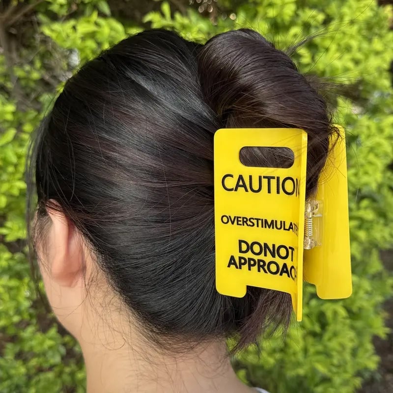 Caution Overstimulated Sign Hair Claw Clip